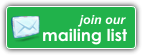 Join our Mailing List
